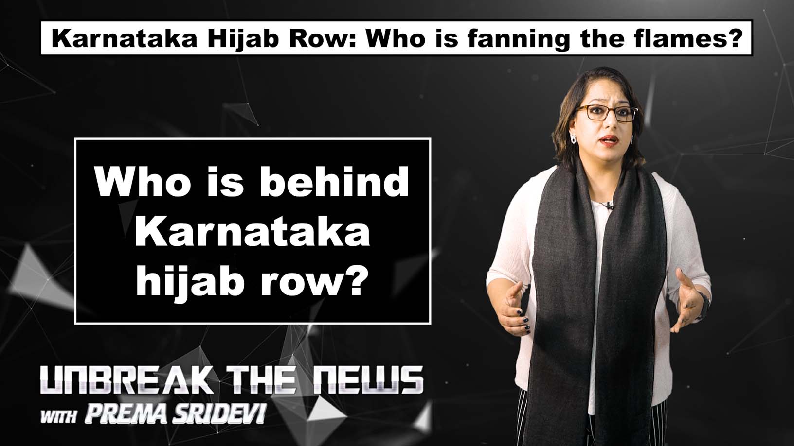 Karnataka Hijab Row: Who is behind the hijab controversy? | Unbreak the News with Prema Sridevi - Ep 28