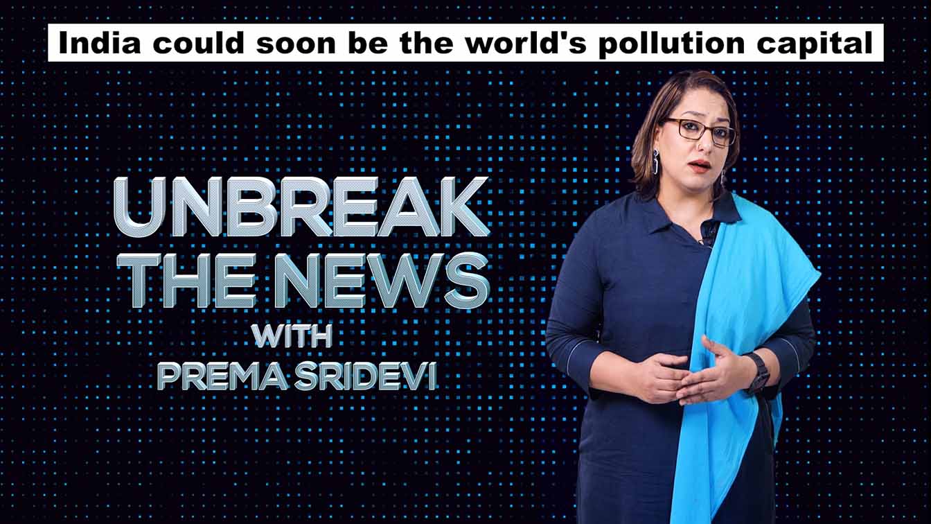 India could soon be the worlds pollution capital | Unbreak the News with Prema Sridevi - Ep 41